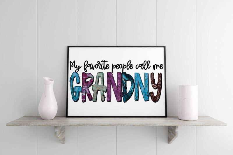 My Favorite People Call Me Grandny Tshirt Design