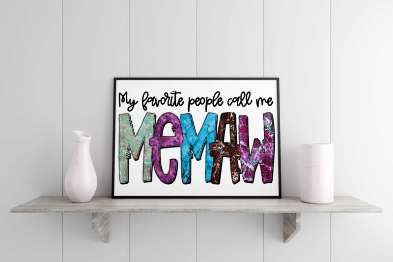 My Favorite People Call Me Memaw Tshirt Design