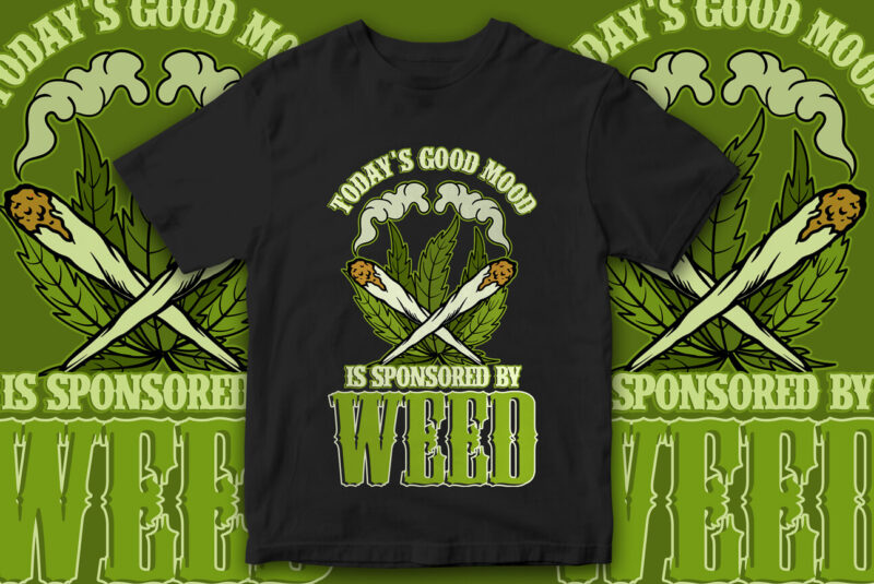 HUGE DISCOUNT OFFER, Weed Bundle T-Shirt Designs, Marijuana, Weed Vector, Marijuana Leaf, Weed Leaf, Vector T-Shirt Designs, 420, Bob Marley, Weed Culture, All you need is a little weed