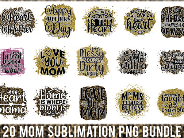 Mom sublimation png bundle t shirt designs for sale