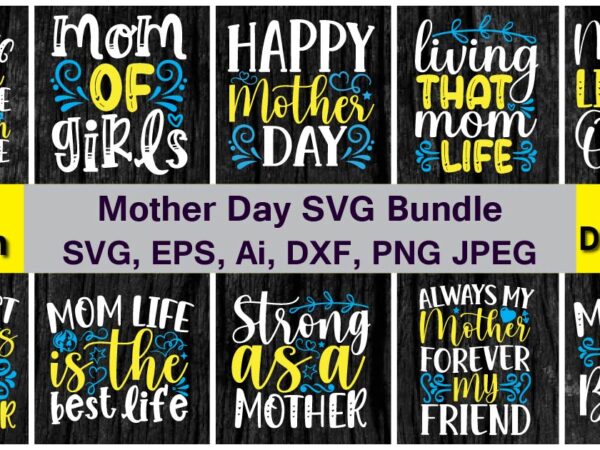 Mom, mother day png & svg vector 20 t-shirt design bundle, png & svg vector for print-ready t-shirts design, svg, eps, png files for cutting machines, and t-shirt design for