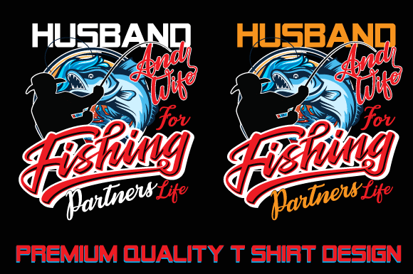 Husband And Wife For Fishing Partners Life T Shirt Design,Fishing Vector T  Shirt Design,Fishing T Shirt Design Bundle,Fishing T Shirt Bundle - Buy  t-shirt designs