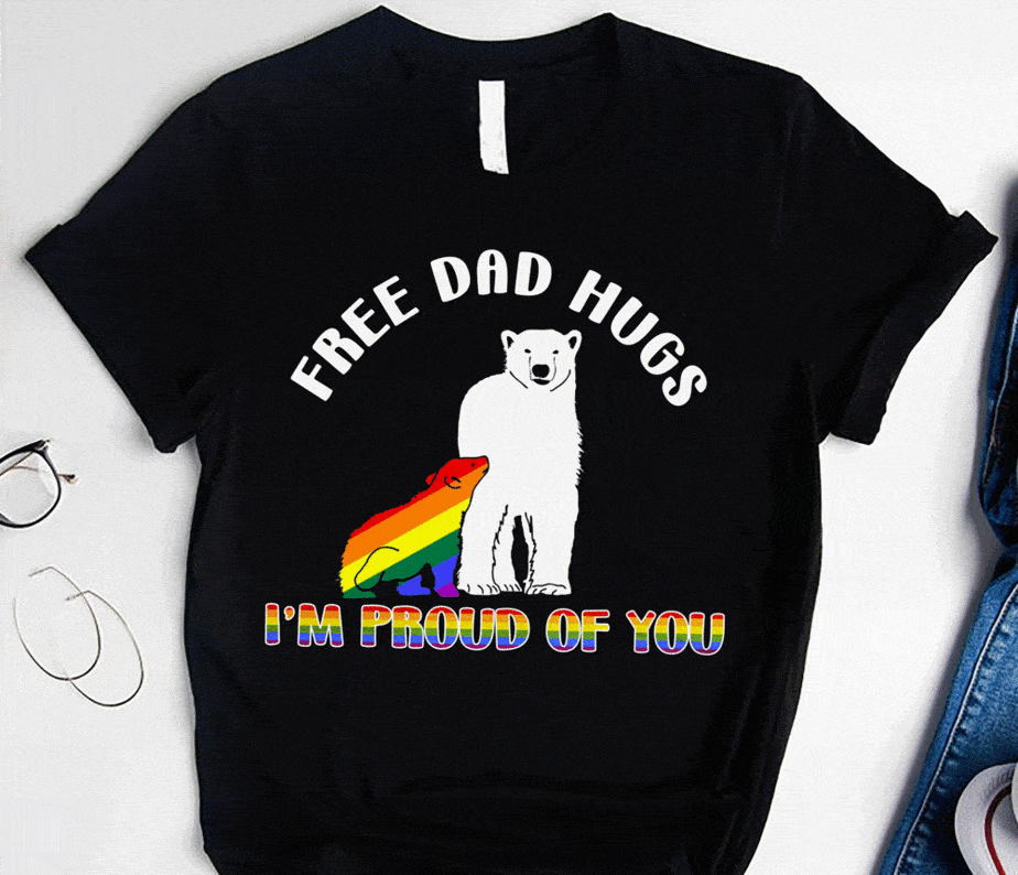Rd Free Dad Hugs Shirt Papa Bear Lgbtq Gay Pride Fathers Day Shirt Buy T Shirt Designs 5860