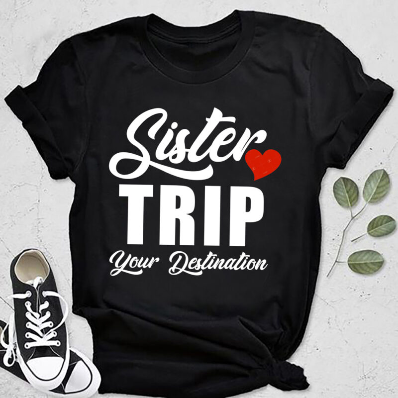 Rd Sisters Trip Shirts Sister Travel Shirts Sister Road Trip Shirts Sister Vacation Shirts 2638