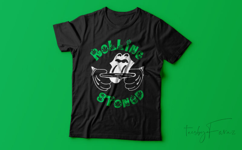 Rolling Stoned | Weed lover t shirt design for sale - Buy t-shirt designs