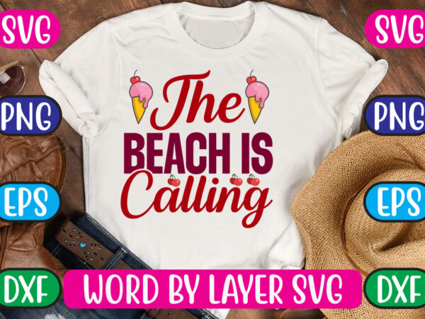 The beach is calling svg vector for t-shirt