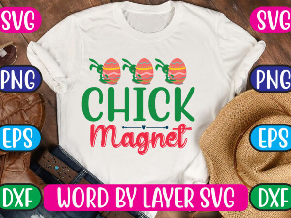 Chick magnet svg vector for t-shirt