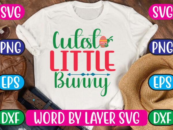 Cutest little bunny svg vector for t-shirt