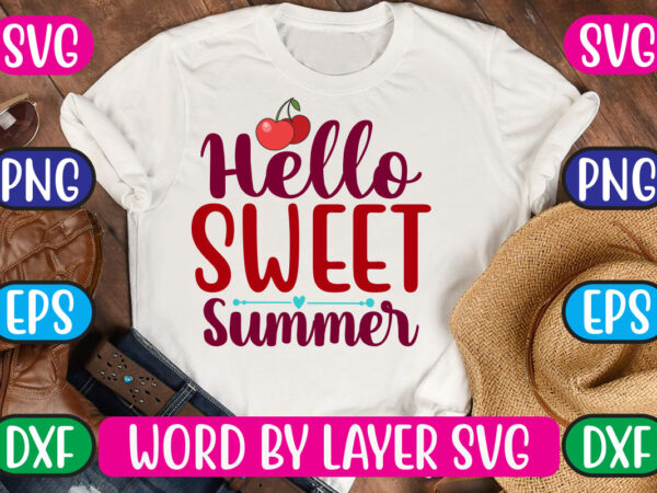 Hello sweet summer svg vector for t-shirt