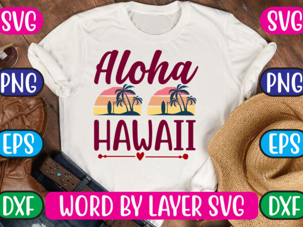 Aloha hawaii svg vector for t-shirt