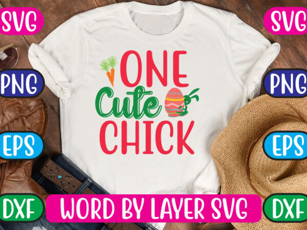 One Cute Chick SVG Vector for t-shirt - Buy t-shirt designs