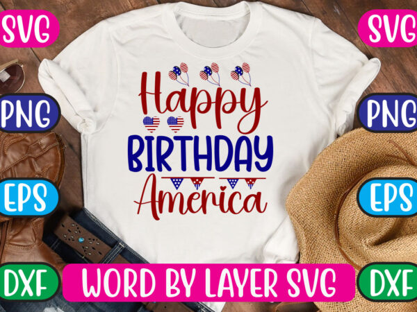 Happy birthday america svg vector for t-shirt