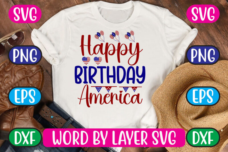 Happy Birthday America SVG Vector for t-shirt