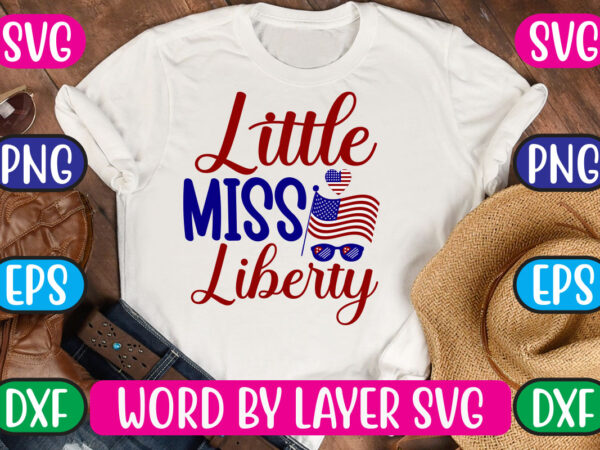 Little miss liberty svg vector for t-shirt