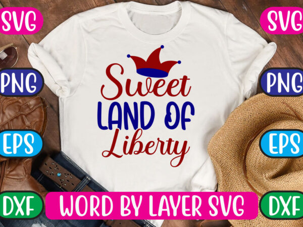 Sweet land of liberty svg vector for t-shirt