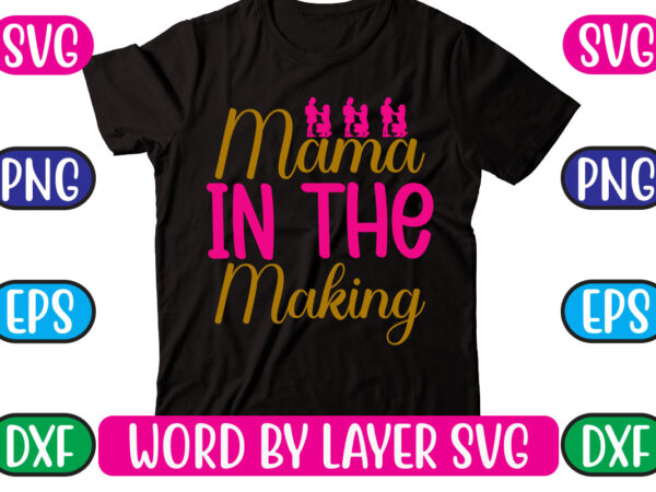 Mama in the making svg vector for t-shirt