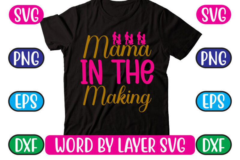 Mama in the Making SVG Vector for t-shirt