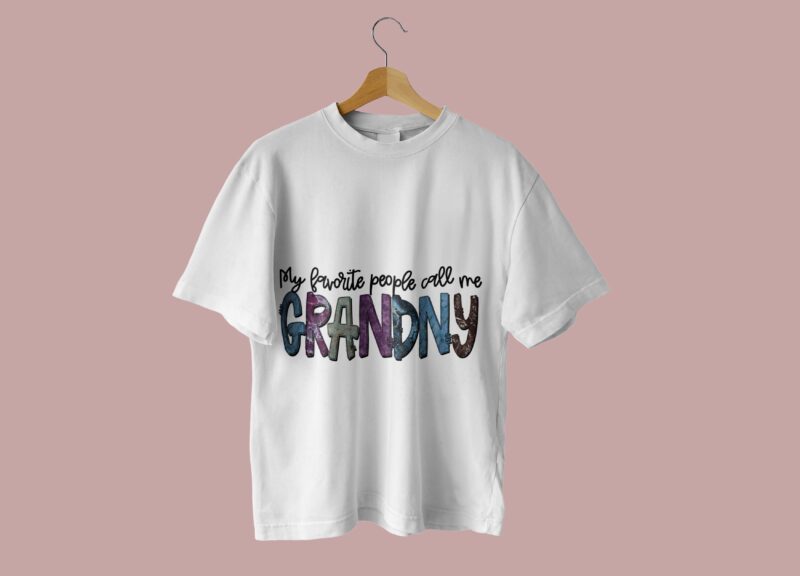 My Favorite People Call Me Grandny Tshirt Design