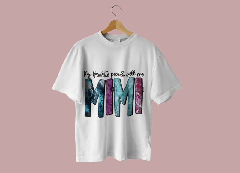 My Favorite People Call Me Mimi Tshirt Design