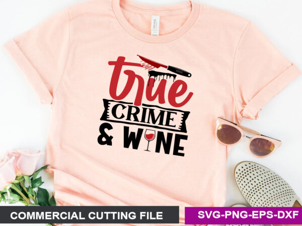 Ture crime svg t shirt design template