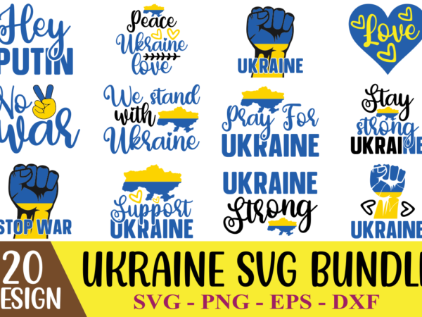 20 ukraine bundle, svg, png designs. we stand with ukraine, choose peace, made in ukraine, unlimited commercial use ukraine tshirt design bundle, ukraine t shirt design bundle, ukraine png bundle,