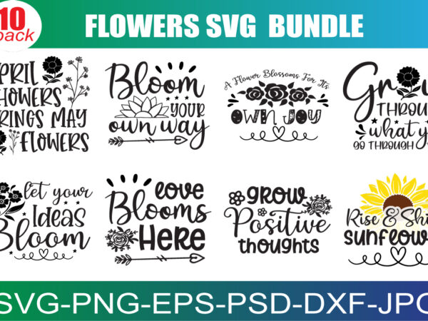 Flower svg bundle , spring bundle svg file, shed svg file, garden, cricut, silhouette, cut files, digital, instant download t shirt graphic design