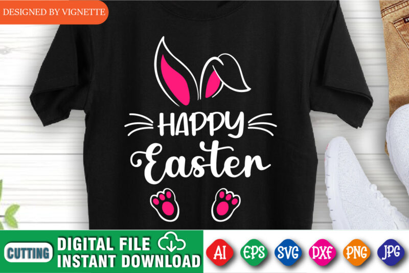 Happy Easter Day Rabbit Shirt, Easter Day Shirt, Cute Bunny Shirt, Easter Day Bunny Shirt, Easter Day Rabbit Shirt, Cute Rabbit, Shirt For Easter Day, Easter Day Shirt Template