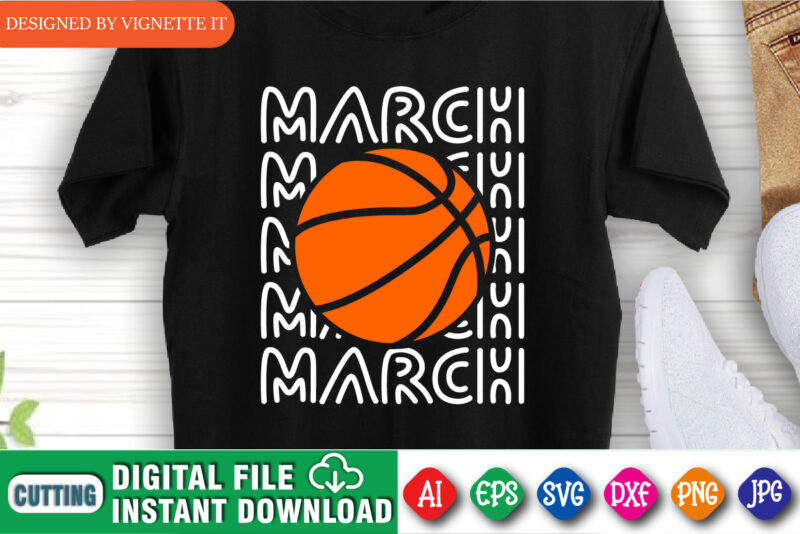 March Madness Basketball Shirt, March Madness Shirt, Basketball Shirt, Madness Shirt, Happy Madness Shirt, March Shirt, Happy Basketball Shirt, Happy March Madness Shirt Template