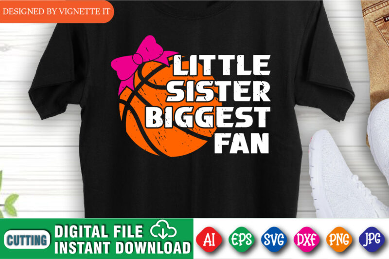 Little Sister Biggest Fan March Madness Shirt SVG, March Madness Shirt, Basketball Shirt, Basketball Sister Shirt, Madness Sister Gift, Madness Sister Shirt, March Madness Shirt Template