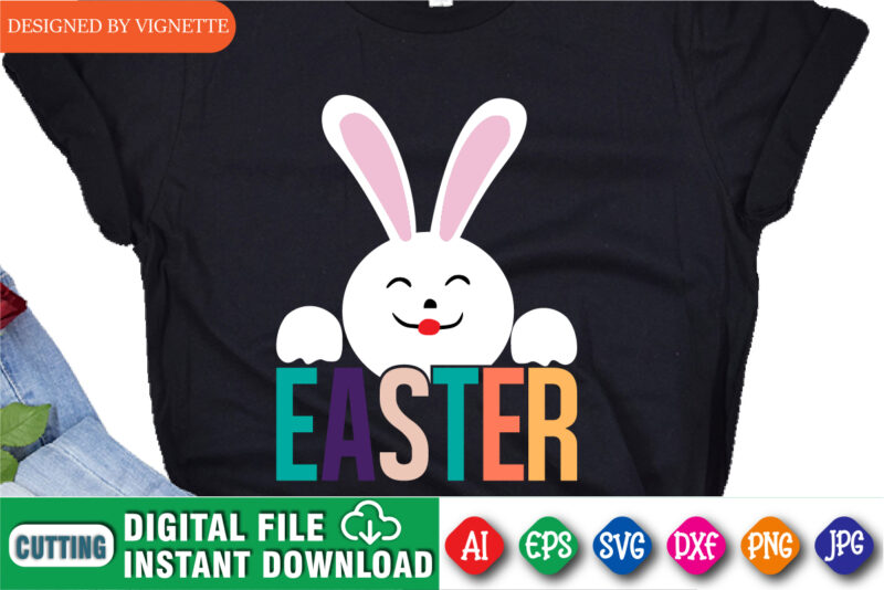 Easter Day Rabbit Shirt, Bunny Shirt, Happy Easter Day Shirt, Easter Day Bunny Shirt, Cute Rabbit Shirt, Easter Day Cute Rabbit Shirt, Cute Bunny Shirt, Easter Day Cute Bunny Shirt