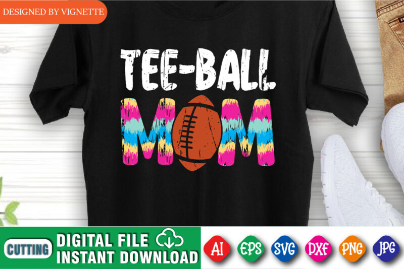 Mother’s Day Tee Ball Mom Shirt, Mother’s Day Ball Shirt, Mom Ball Shirt, Mom Shirt Mother’s Day Shirt Template