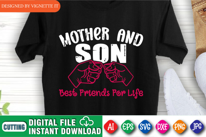 Mother And Son Best Friends For Life Shirt, Mother’s Day Shirt, Best Friends Mom Shirt, Best Friends For Life Shirt, Mother’s Day Hand Shirt, Happy Mother’s Day Shirt Template