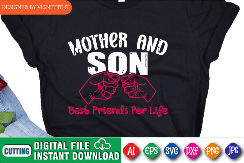 Mother And Son Best Friends For Life Shirt, Mother’s Day Shirt, Best Friends Mom Shirt, Best Friends For Life Shirt, Mother’s Day Hand Shirt, Happy Mother’s Day Shirt Template