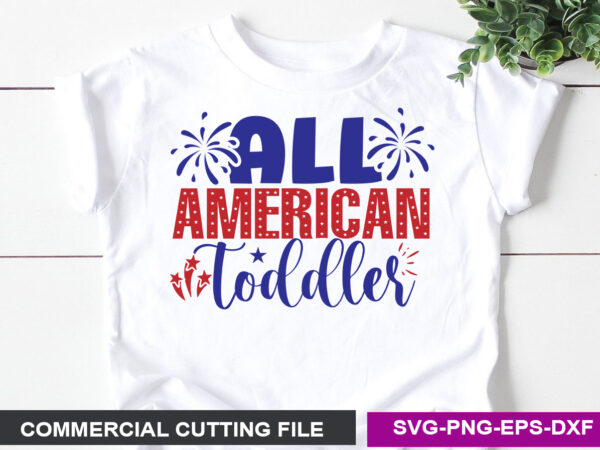 All american toddler- svg t shirt vector