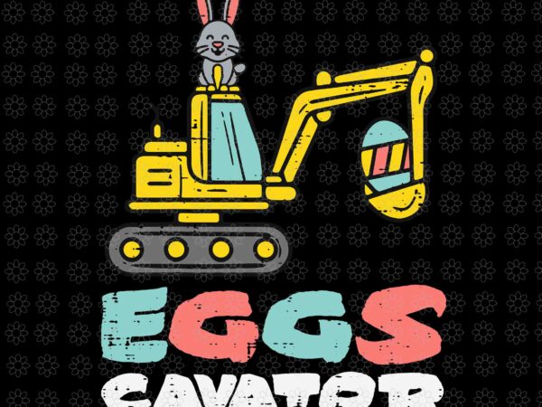 Eggs cavator svg, easter bunny excavator svg, bunny svg, easter day svg, bunny cavator svg vector clipart