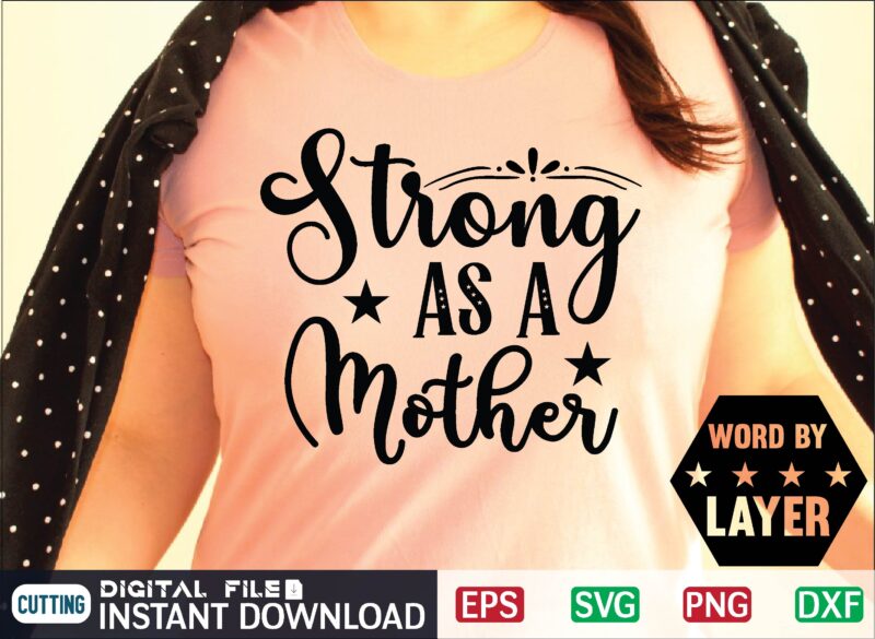 Strong As a Mother mother day svg, happy mothers day, mothers day, dog, pet, best mom ever, svg, mom svg, dog lover, day as a mom, mom battery, mothers day