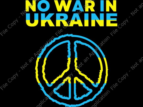 No war in ukraine support american ukrainian flag svg, support ukrainians flag svg, vintage ukraine ukrainian flag svg, i stand with ukraine svg, ukrainian flag svg T shirt vector artwork