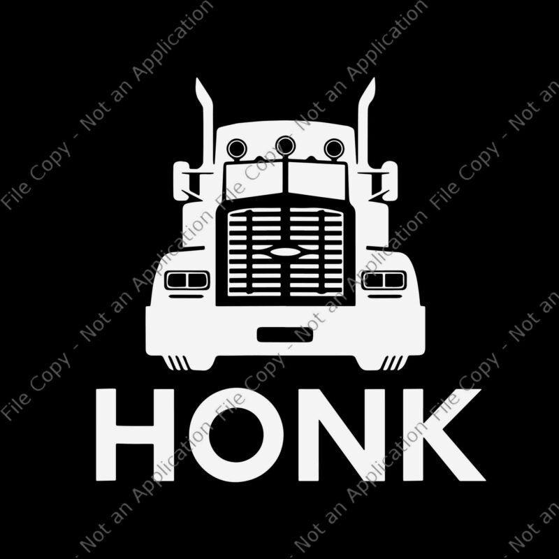 Wheeler Truck Honk Freedom Convoy Svg, Truck Honk Svg, Truck Svg