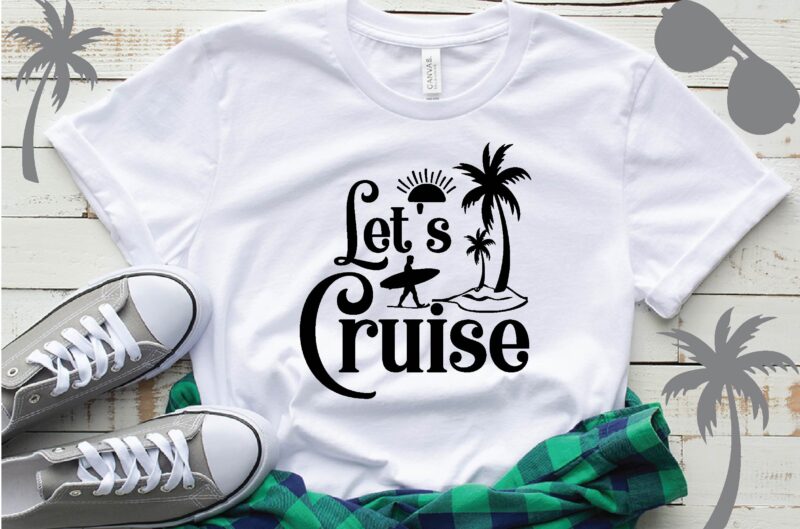 let’s cruise T-Shirt