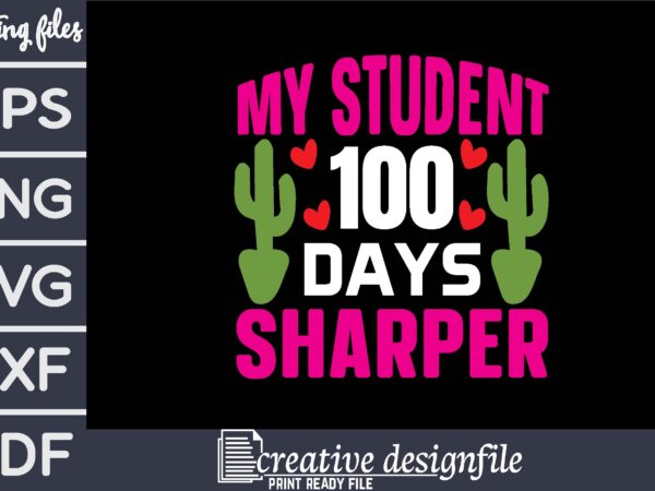 My student 100 days sharper t-shirt