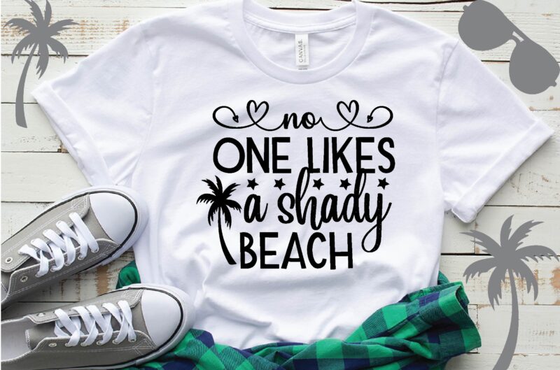 no one likes a shady beach T-Shirt