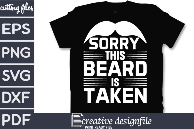 sorry this beard is taken T-Shirt