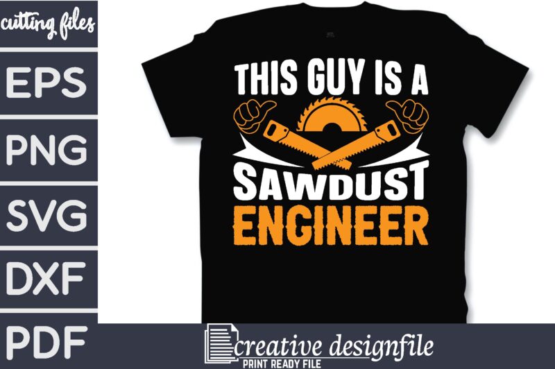 this guy is a sawdust engineer T-Shirt