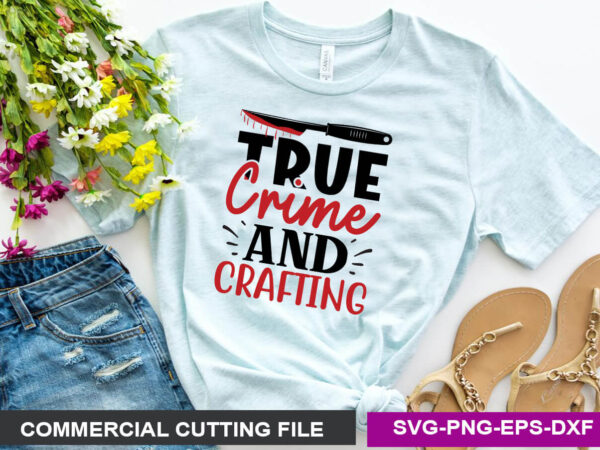 Ture crime svg t shirt design template