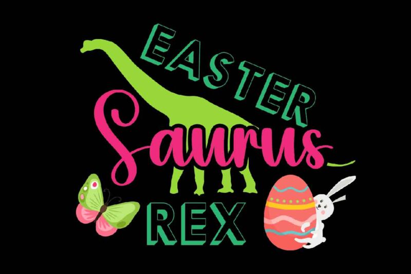 Easter Saurus Rex svg vector for t-shirt,Easter svg design bundle ,for t-shirt bundle ,cut file ,png t-shirt design a baby easter, shirt a easter bunny, shirt a easter shirt, asda