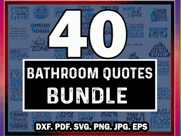 40 funny bathroom bundle, bathroom cut file, funny bathroom clipart, bathroom quotes, printable vector, commercial use, instant download 781868588