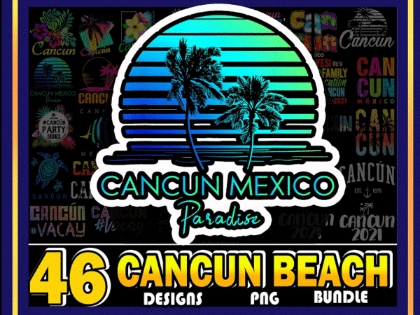 Bundle 46 designs cancun beach png, cancun vacation, cancun cruise, cancun souvenirs cancun mexico, wedding party, instant download 967816147