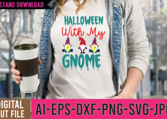 Halloween With my Gnome SVG Design,Halloween With my Gnome SVG BUndle,tshirt design,gnome sweet gnome svg,gnome tshirt design, gnome vector tshirt, gnome graphic tshirt design, gnome tshirt design bundle,gnome tshirt png,christmas