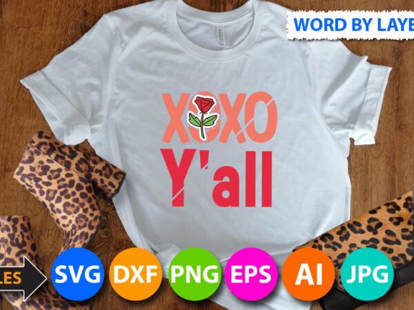 Xoxo y’all t shirt design on sale ,valentines day t shirt design bundle, valentines day t shirts, valentine’s day t shirt designs, valentine’s day t shirts couples, valentine’s day t