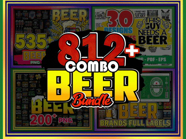 Combo 812+ beer american bundle png, beer labels tumbler, beer lover, drinking svg, beer svg bundle, funny beer drinking, digital download cb992850394 t shirt vector file